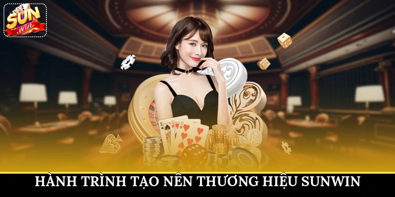 Hành trình tạo nên thương hiệu Sunwin