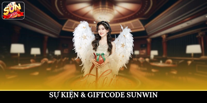 Sự kiện & giftcode Sunwin