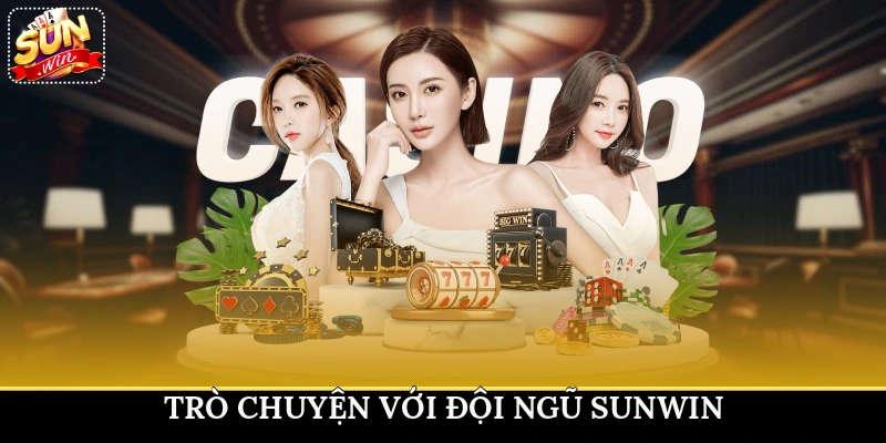 Trò chuyện với đội ngũ Sunwin